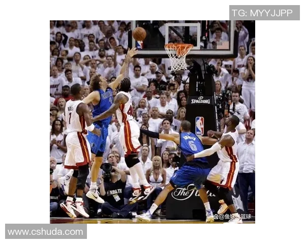 小牛逆袭热火夺冠时刻回顾2011总决赛第五场精彩瞬间解析